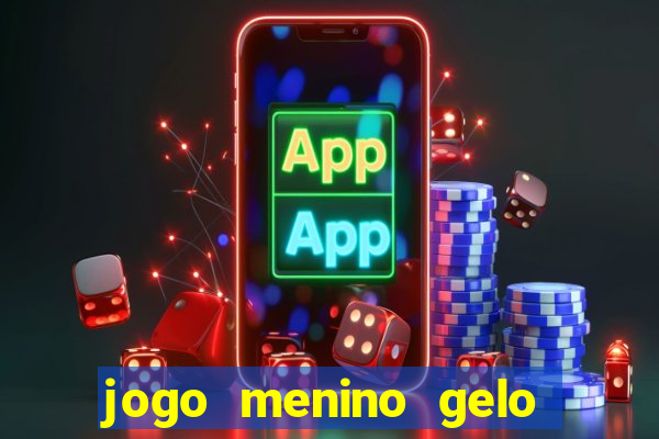 jogo menino gelo menina lava